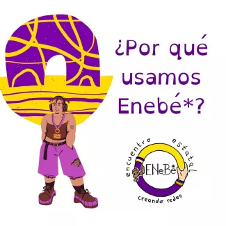 Por que usamos enebé* / Per què utilitzem Enebé*