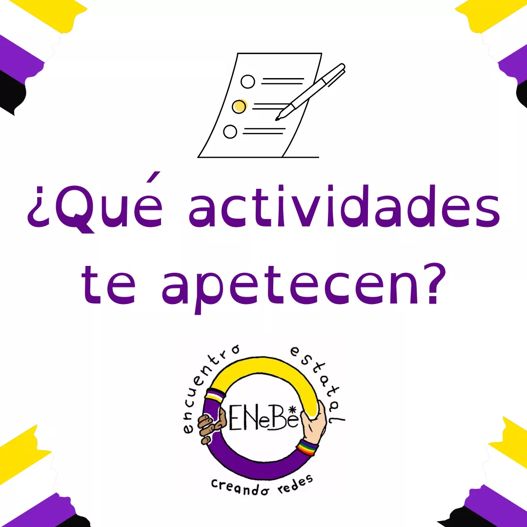 Texto con fondo en blanco. Imagen de un formulario a rellenar. Texto: ¿Qué actividades te apetecen? Debajo logo del Encuentro estatal enebé - Creando redes